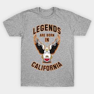 Legends are born in California T-Shirt